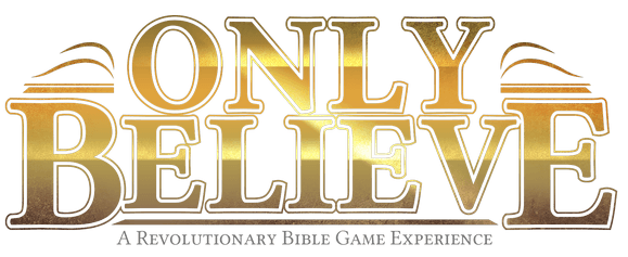 Only Believe - A Revolutionary Bible Game Experience